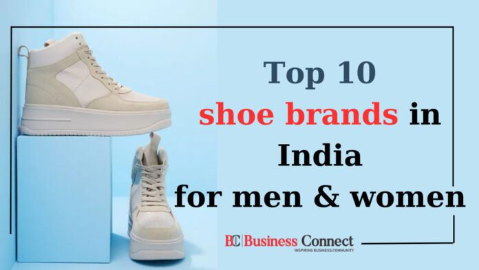Top 10 shoe brands in India for men & women 2024