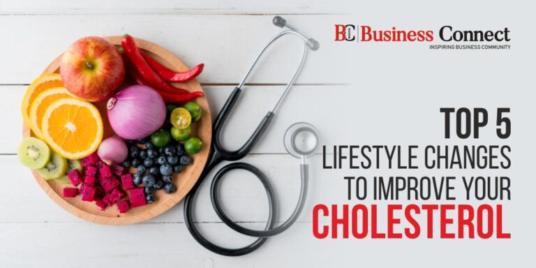 Top 5 Lifestyle Changes To Improve Your Cholesterol