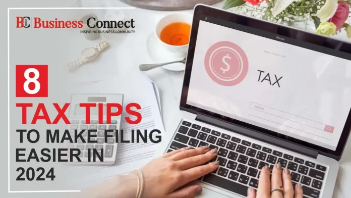 8 tax tips to make filing easier in 2024