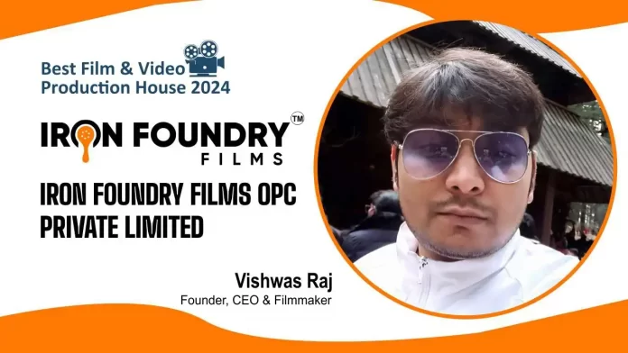 Iron Foundry Films Opc Pvt. Ltd.