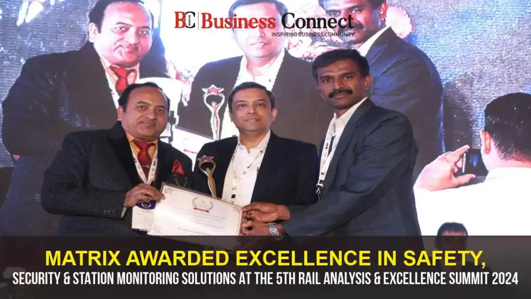 Matrix Awarded Excellence In Safety, Security & Station Monitoring Solutions at the 5th Rail Analysis & Excellence Summit 2024