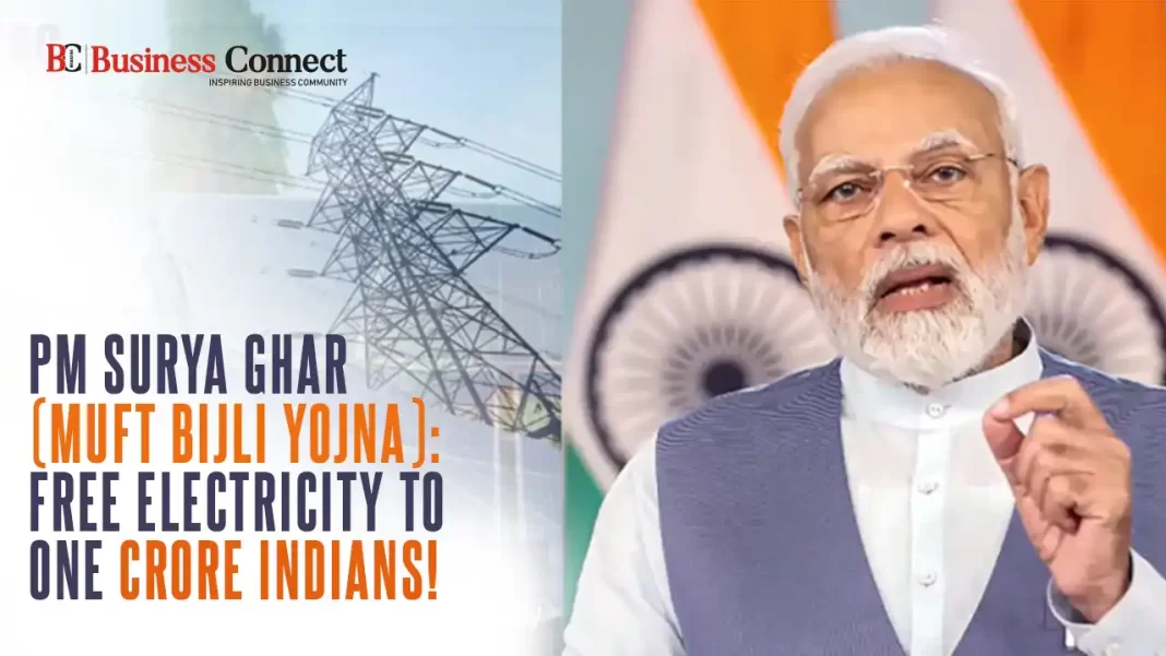 PM Surya Ghar (Muft Bijli Yojna): Free Electricity to One Crore Indians!