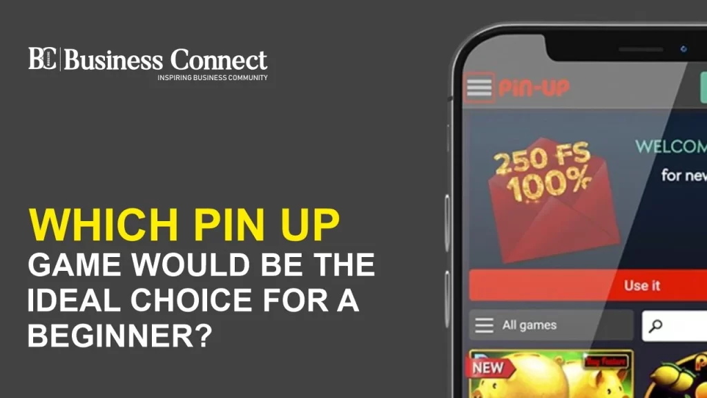 Which Pin Up game would be the ideal choice for a beginner?