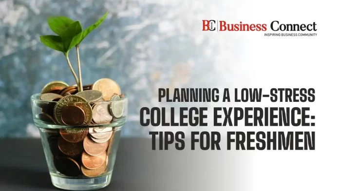 Planning a Low-Stress College Experience: Tips for Freshmen
