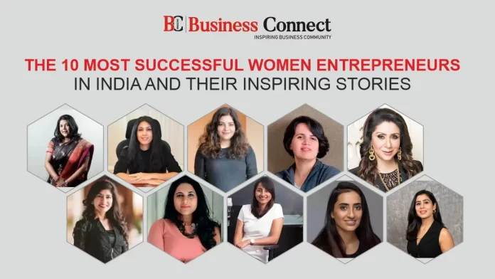 The 10 Most Successful Women Entrepreneurs in India and Their Inspiring Stories