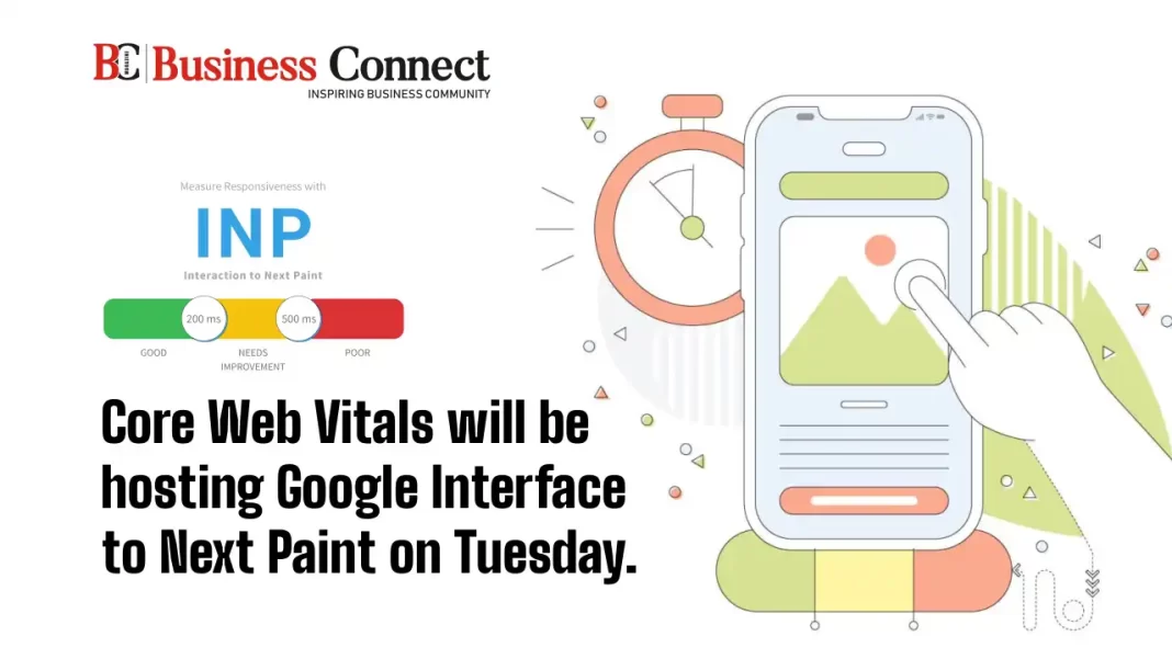 Core Web Vitals will be hosting Google Interface to Next Paint on Tuesday