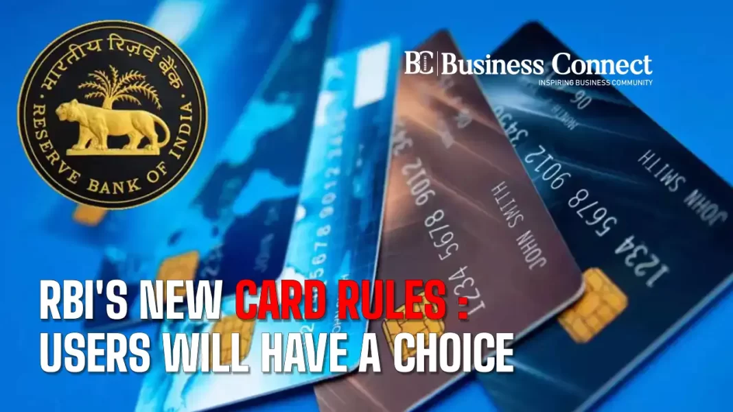 RBI's New Card Rules: Users Will Have a Choice