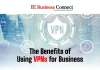 The Benefits of Using VPNs for Business