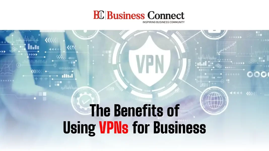 The Benefits of Using VPNs for Business