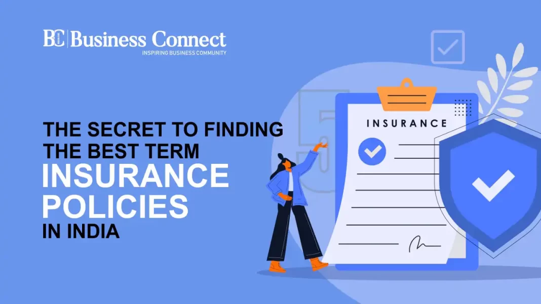 The Secret to Finding the Best Term Insurance Policies in India