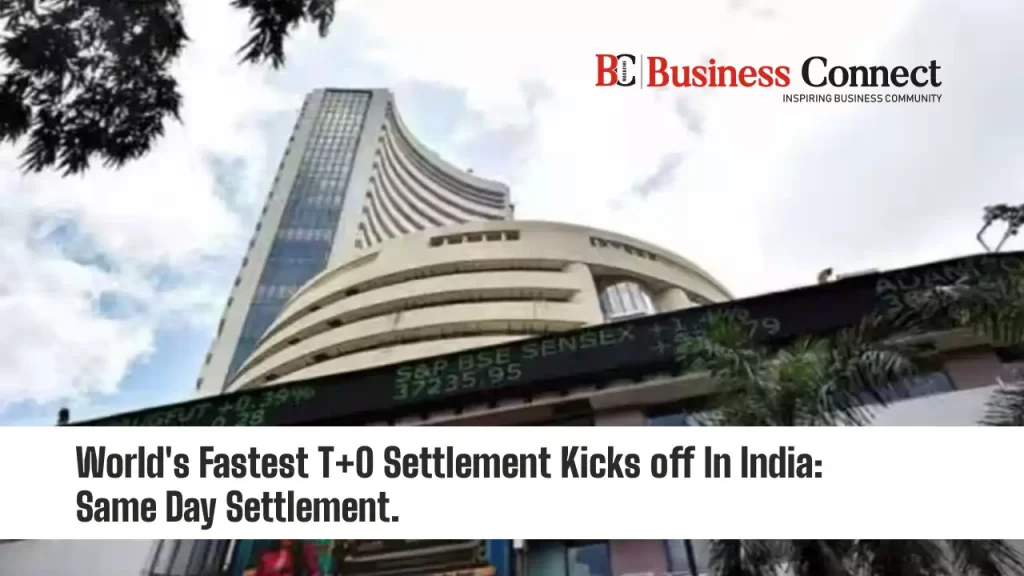 World's Fastest T+0 Settlement Kicks Off In India: Same Day Settlement.