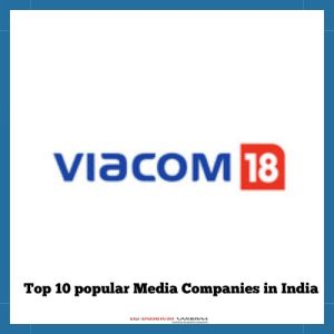 Viacom18 Media Private Limited | Top 10 popular media companies in india.jpg