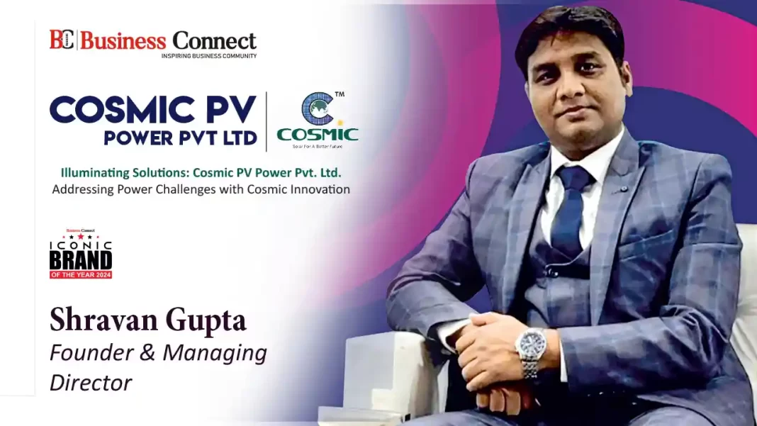 Illuminating Solutions: Cosmic PV Power Pvt. Ltd