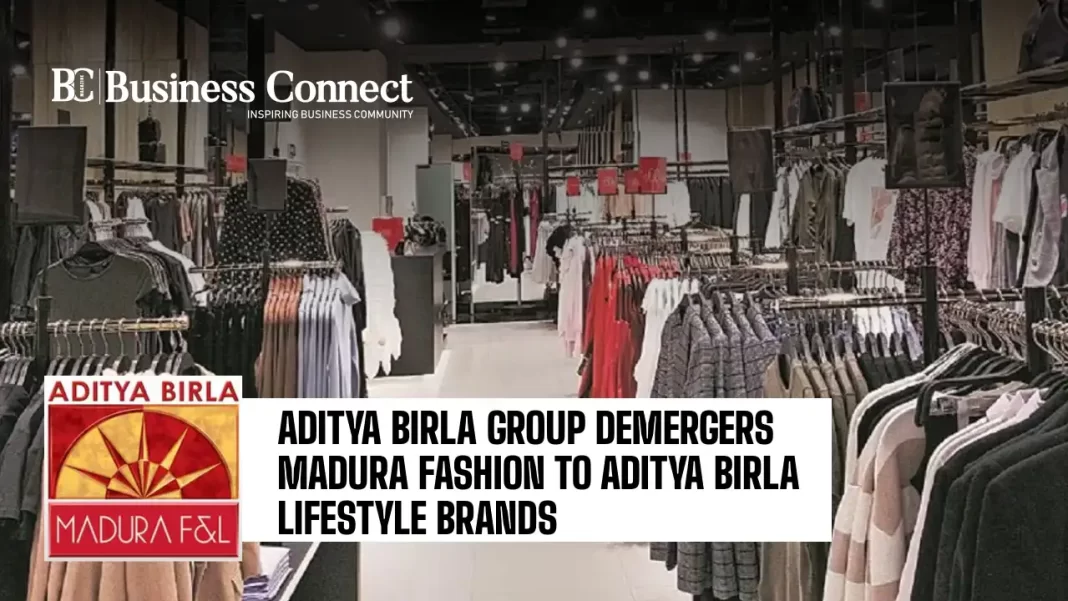 Aditya Birla Group Demergers Madura fashion To Aditya Birla Lifestyle Brands