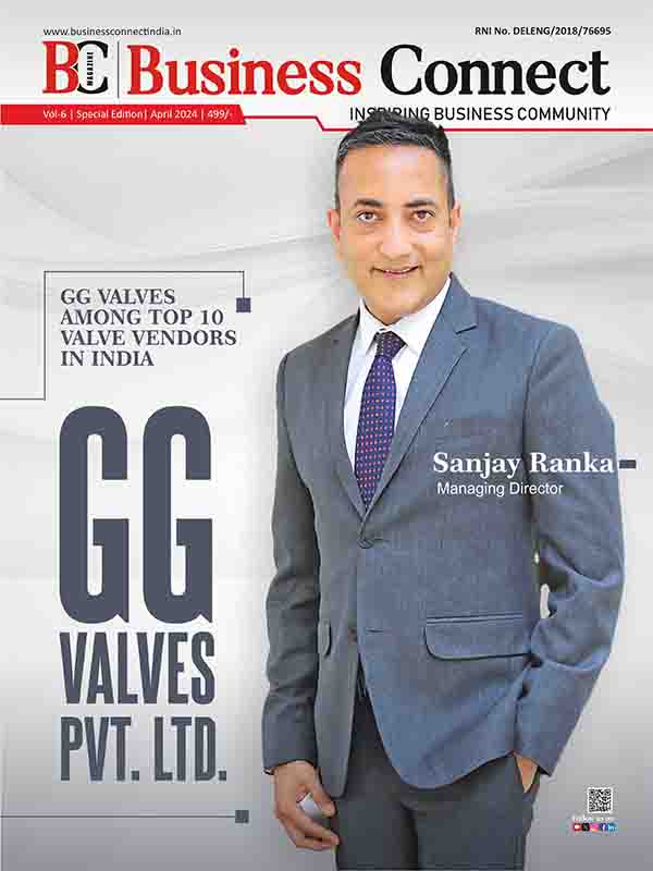GG Valves. P. Ltd Business Connect Magazine