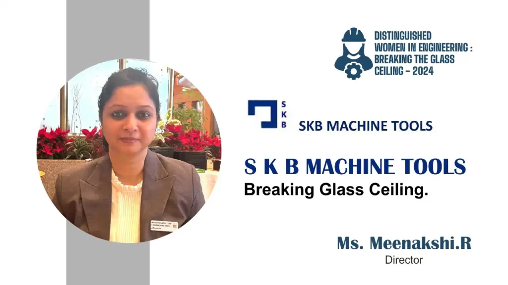S K B Machine Tools: Breaking Glass Ceiling.