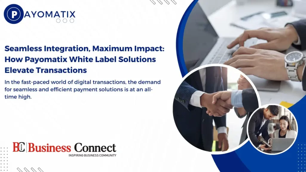 How Payomatix White Label Solutions Elevate Transactions
