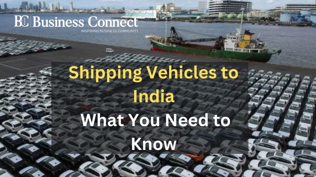 Shipping Vehicles to India: What You Need to Know.jpg