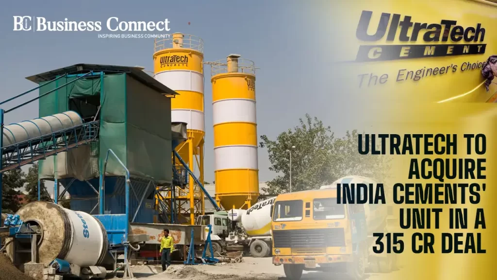 Ultratech To Acquire India Cements' Unit In A 315 Cr Deal