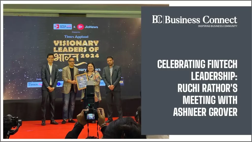 Celebrating Fintech Leadership: Ruchi Rathor's Meeting with Ashneer Grover