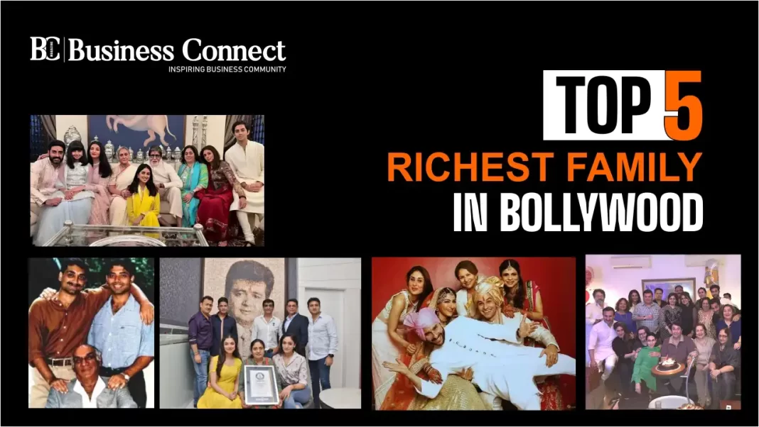 Top 5 richest families in Bollywood