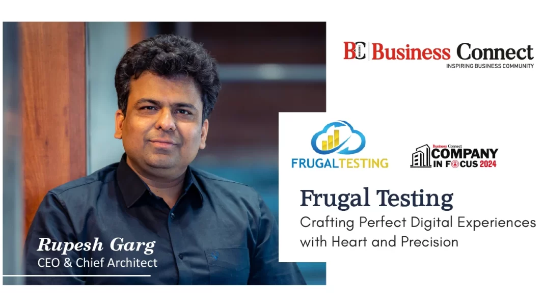 Frugal Testing: Crafting Perfect Digital Experiences with Heart and Precision