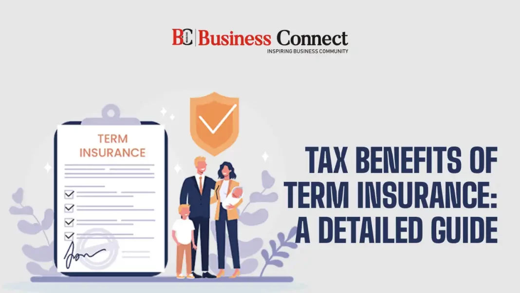 Tax Benefits of Term Insurance: A Detailed Guide