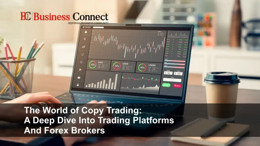 The world of copy trading: a deep dive into trading platforms and forex brokers