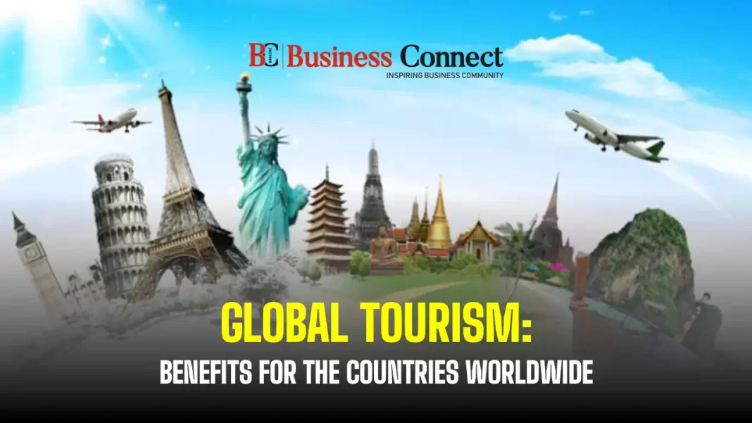 Global Tourism: Benefits For The Countries Worldwide