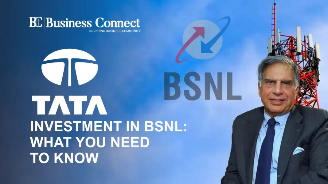 Tata Investment in BSNL: What You Need to Know