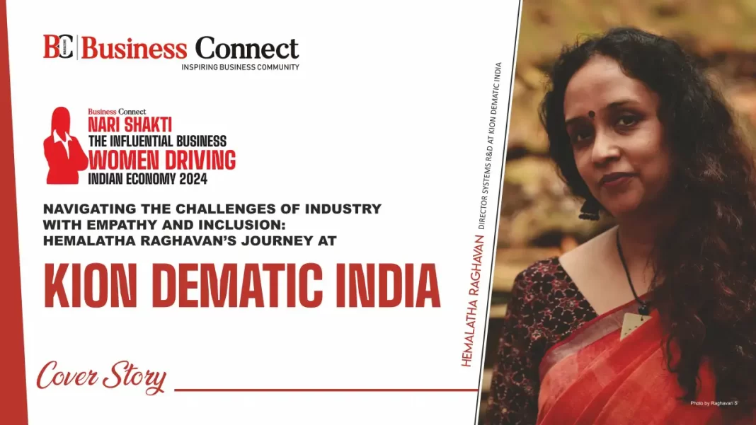 Navigating The Challenges Of Industry With Empathy And Inclusion: Hemalatha Raghavan’s Journey At Kion Dematic India