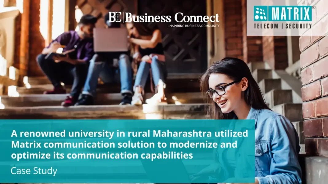 A prestigious university in rural Maharashtra leveraged Matrix communication solutions to modernize and enhance its communication infrastructure. 