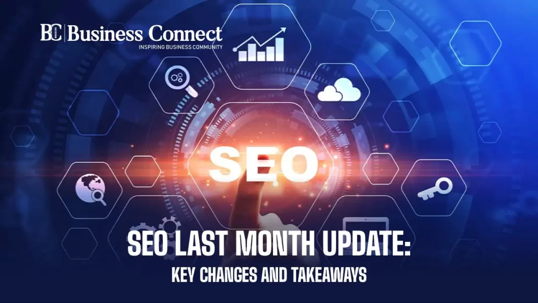 SEO Last Month Update Key Changes and Takeaways