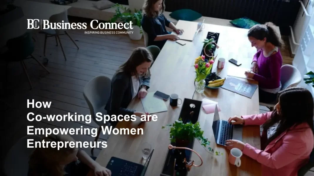 How Co-working Spaces are Empowering Women Entrepreneurs