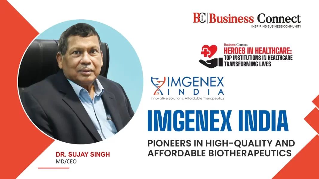 Imgenex India: Pioneers In High-quality And Affordable Biotherapeutics