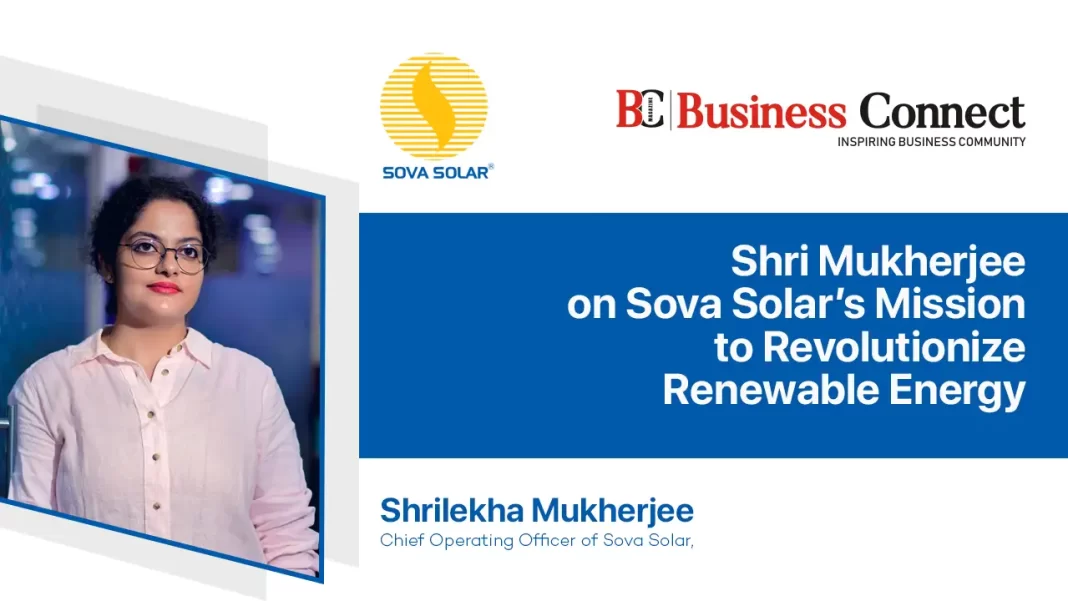 Shri Mukherjee on Sova Solar’s Mission to Revolutionize Renewable Energy