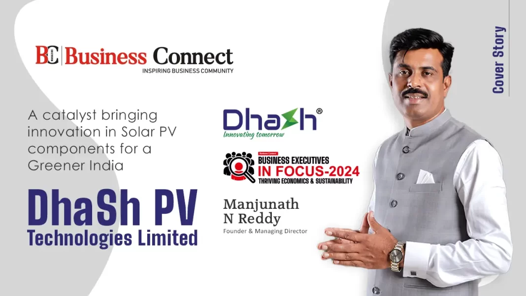 DhaSh PV Technologies: A catalyst bringing innovation in Solar PV components for a Greener India