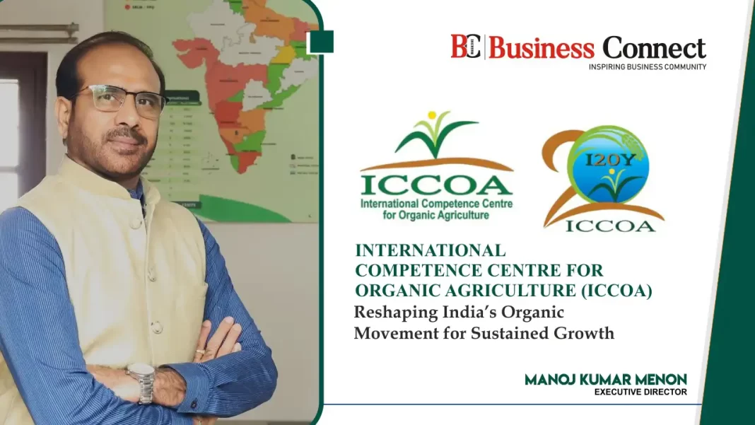 International Competence Centre For Organic Agriculture (Iccoa): Reshaping India’s Organic Movement for Sustained Growth