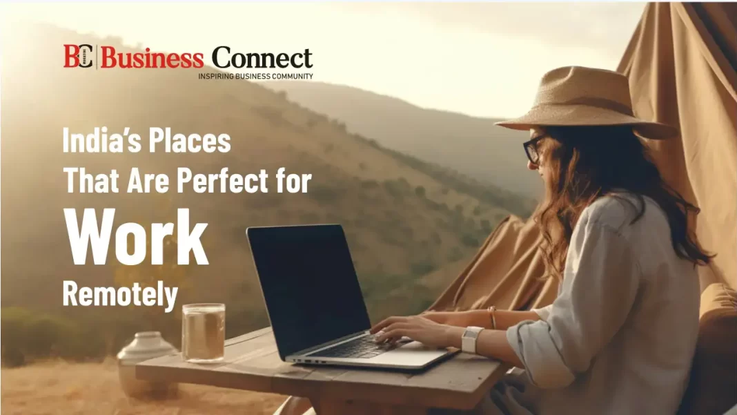 India's Places That Are Perfect for Work Remotely