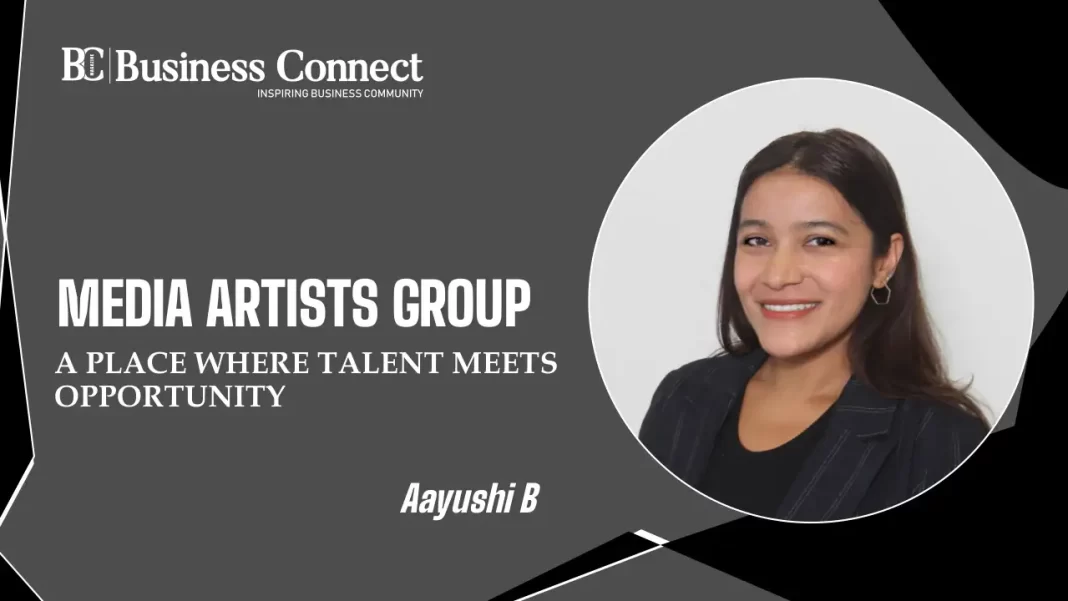 Media Artists Group: A place where talent meets opportunity