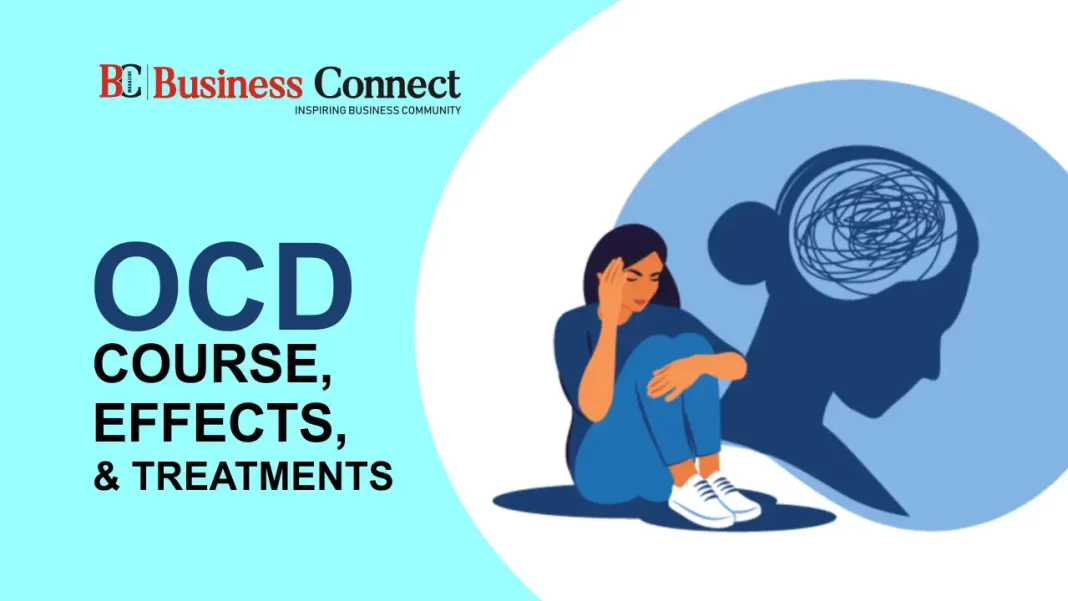 OCD - Course, Effects, and Treatments