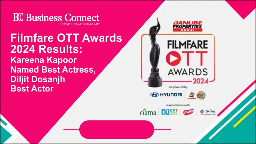 Filmfare OTT Awards 2024 Results: Kareena Kapoor Named Best Actress, Diljit Dosanjh Best Actor