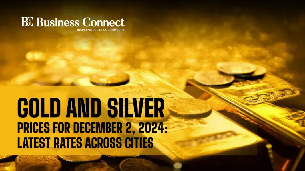 Gold and Silver Prices Today for December 2, 2024: Latest Rates Across Cities