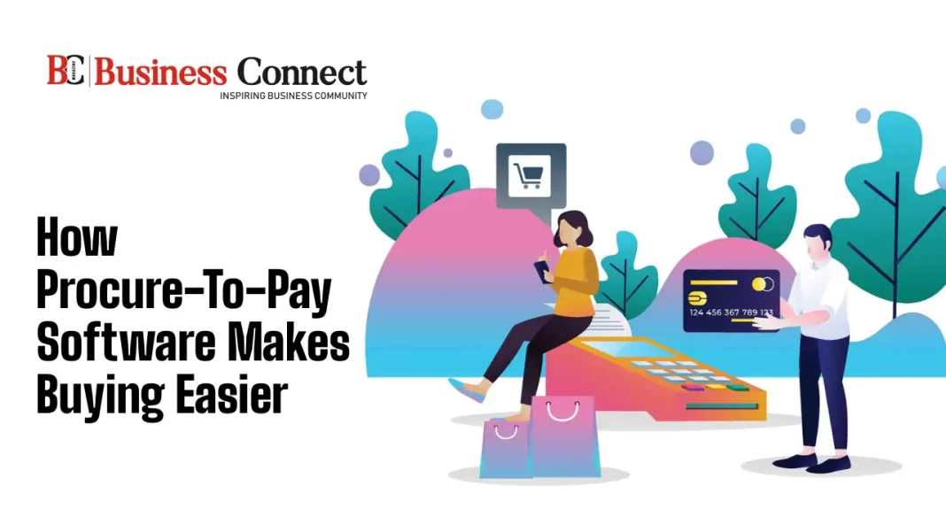 How Procure-To-Pay Software Makes Buying Easier