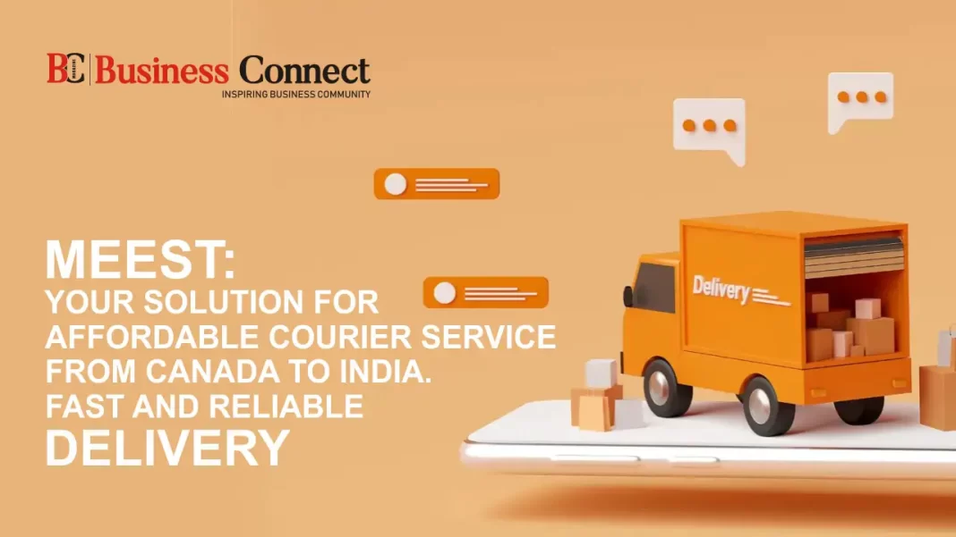 Meest: Your Solution for Affordable Courier Service From Canada To India. Fast and Reliable Delivery