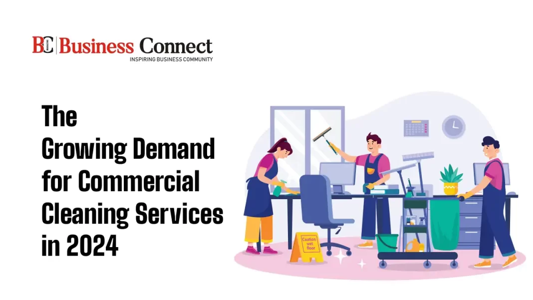 The Growing Demand for Commercial Cleaning Services in 2024