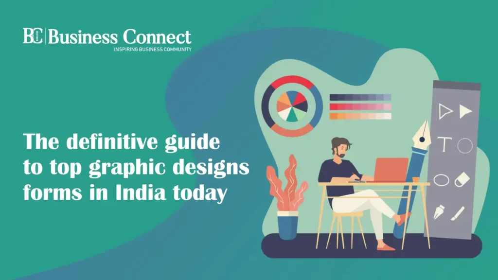 The definitive guide to top graphic designs forms in India today definitive guide to top graphic designs