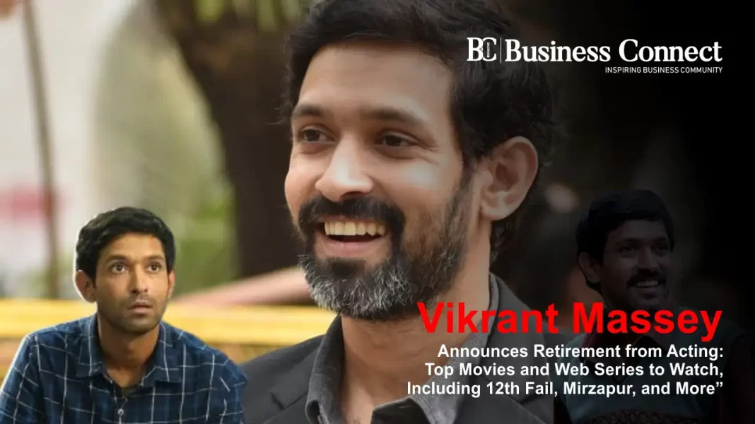 Vikrant Massey Announces Retirement from Acting: His Final Movies to Release in 2025