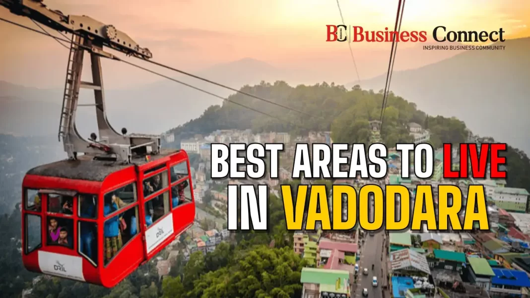 Best Areas To Live In Vadodara