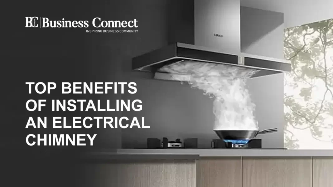 Top Benefits of Installing an Electrical Chimney